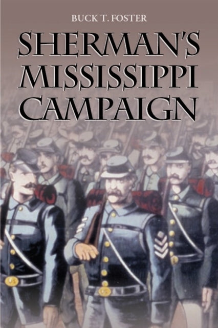 Book cover of: Sherman's Mississippi Campaign. By: Buck T. Foster