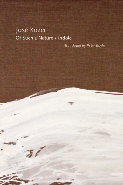Book cover of: Of Such a Nature/Indole. By: José Kozer