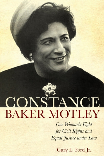 Book cover of: Constance Baker Motley. By: Gary L. Ford Jr.