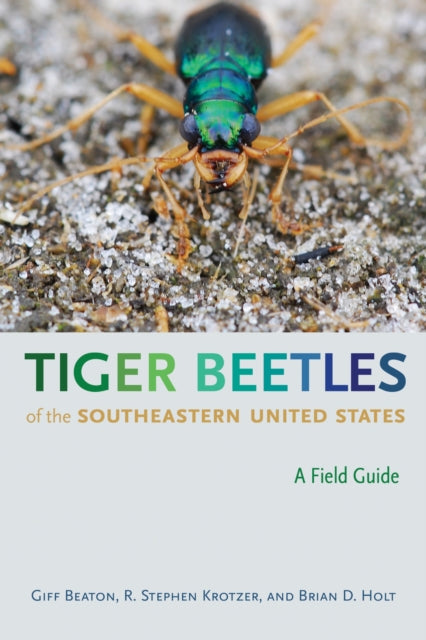 Book cover of: Tiger Beetles of the Southeastern United States. By: Robert Gifford Beaton