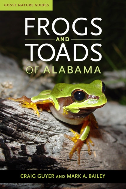 Book cover of: Frogs and Toads of Alabama. By: Craig Guyer