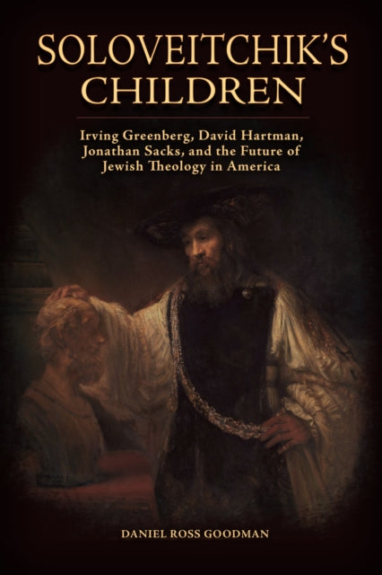 Book cover of: Soloveitchik's Children. By: Daniel Ross Goodman