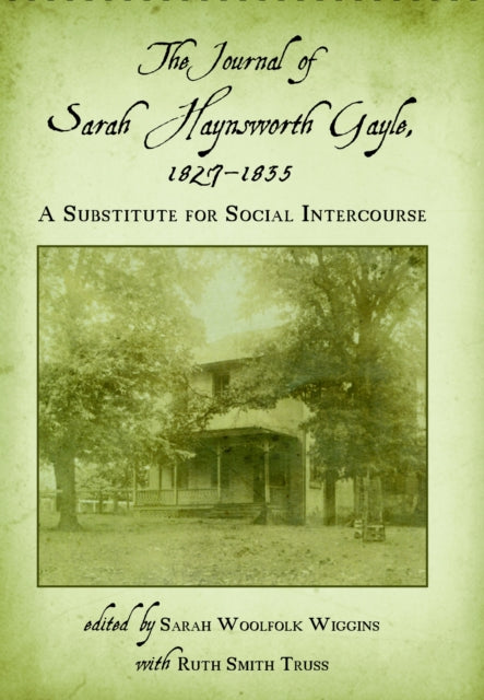 The Journal of Sarah Haynsworth Gayle, 1827-1835