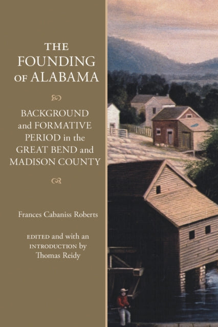 Book cover of: Founding of Alabama. By: Frances Cabaniss Roberts