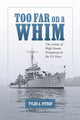 Book cover of: Too Far on a Whim. By: Tyler A. Pitrof