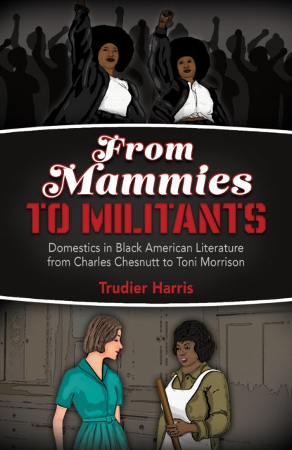 Book cover of: From Mammies to Militants. By: Trudier Harris