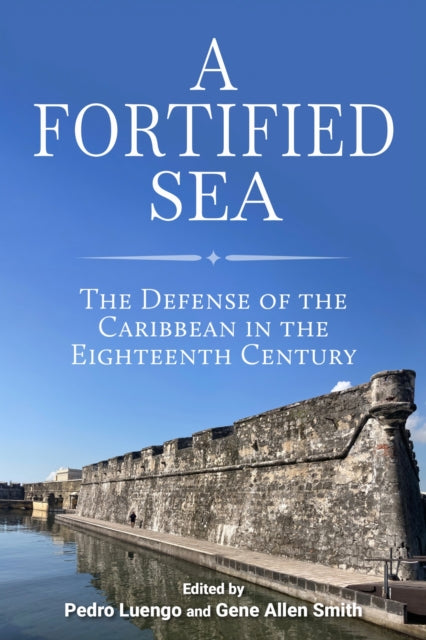 Book cover of: Fortified Sea. By: Pedro Luengo