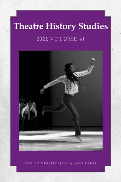 Book cover of: Theatre History Studies 2022, Volume 41. By: Lisa Jackson-Schebetta