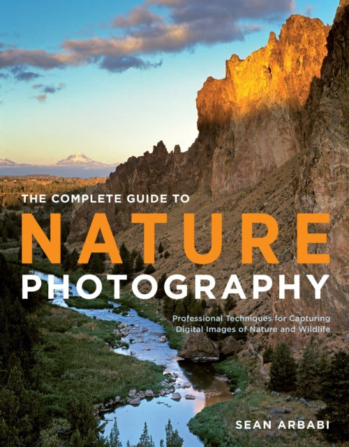 Book cover of: Complete Guide to Nature Photography, The. By: Sean Arbabi