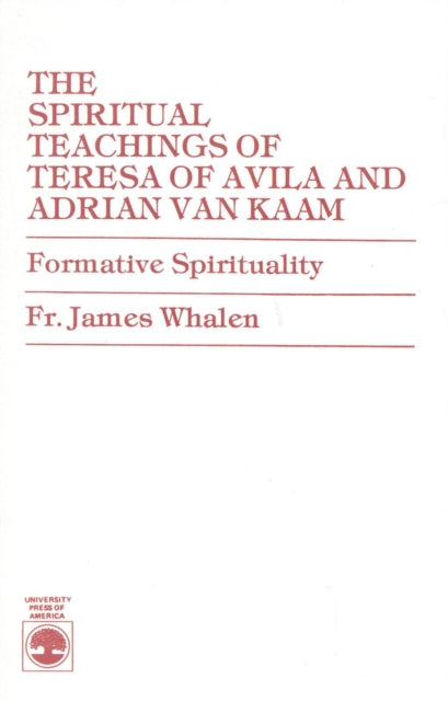 Book cover of: Spiritual Teachings of Teresa of Avila and Adrian van Kaam