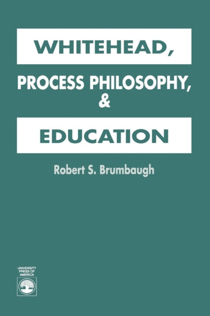 Book cover of: Whitehead, Process Philosophy, and Education