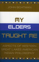 Book cover of: My Elders Taught Me