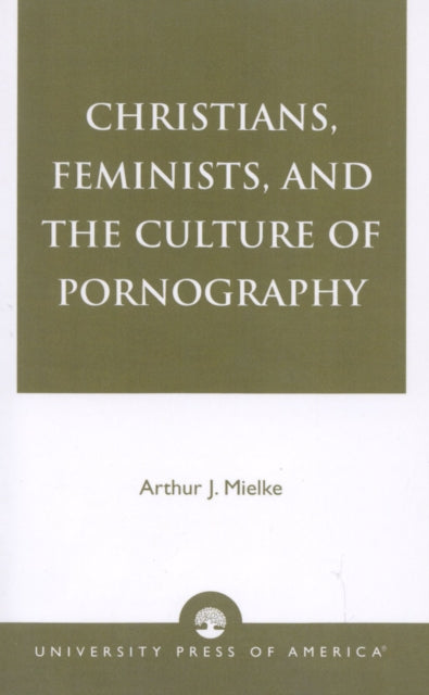 Book cover of: Christians, Feminists, and The Culture of Pornography