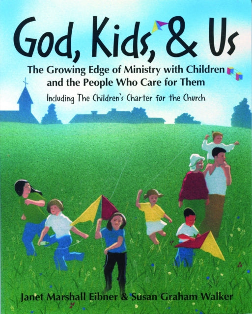 Book cover of: God, Kids, & Us