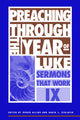 Book cover of: Preaching Through the Year of Luke