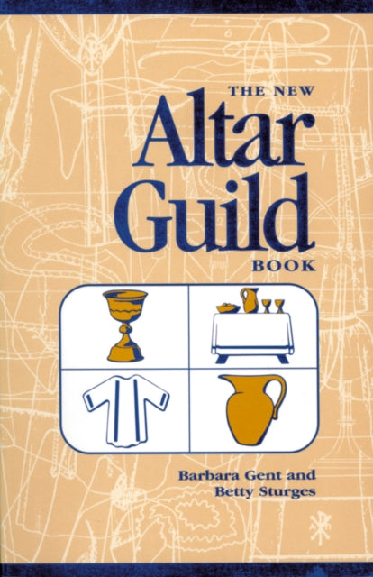 Book cover of: New Altar Guild Book. By: Barbara Gent