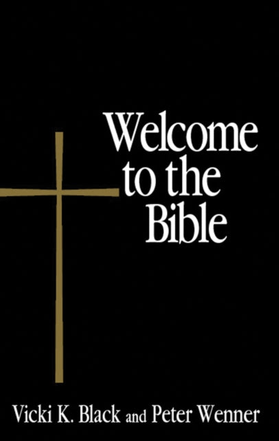 Book cover of: Welcome to the Bible. By: Vicki K. Black