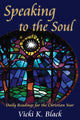 Book cover of: Speaking to the Soul. By: Vicki K. Black
