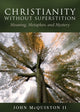 Book cover of: Christianity Without Superstition. By: John McQuiston