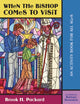 Book cover of: When the Bishop Comes to Visit. By: Brook H. Packard