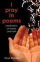 Book cover of: I pray in poems. By: Dave Worster