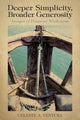 Book cover of: Deeper Simplicity, Broader Generosity. By: Celeste A. Ventura