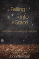 Book cover of: Falling into Grace. By: John Newton
