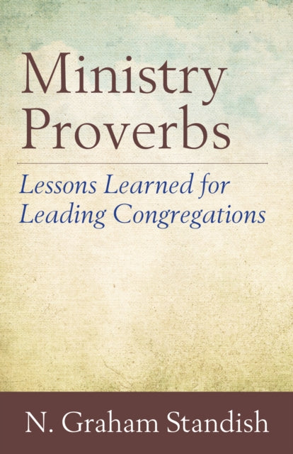 Book cover of: Ministry Proverbs. By: N. Graham Standish