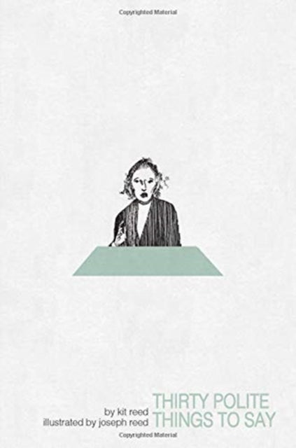 Book cover of: Thirty Polite Things to Say. By: Kit Reed