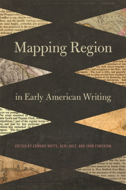 Book cover of: Mapping Region in Early American Writing