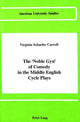 Book cover of: Noble Gyn of Comedy in the Middle English Cycle Plays