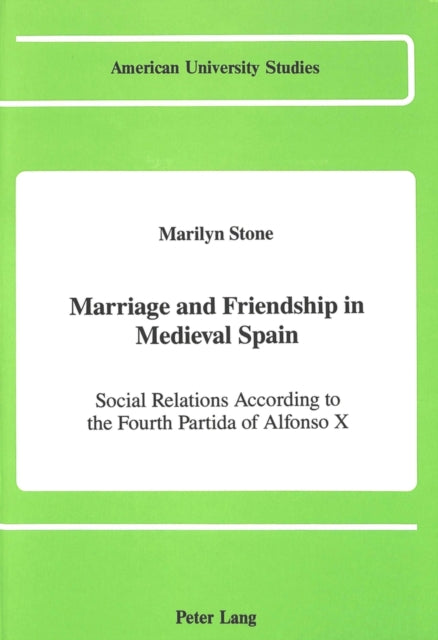 Book cover of: Marriage and Friendship in Medieval Spain