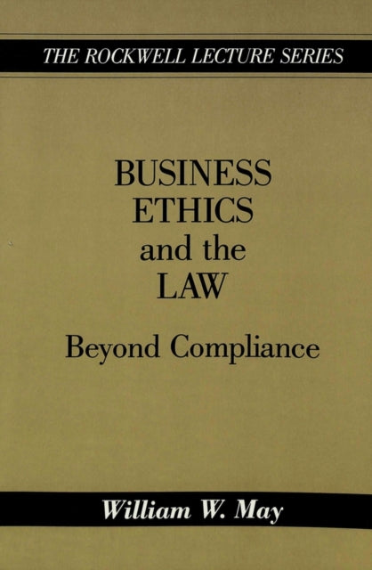 Book cover of: Business Ethics and the Law. By: William W. May