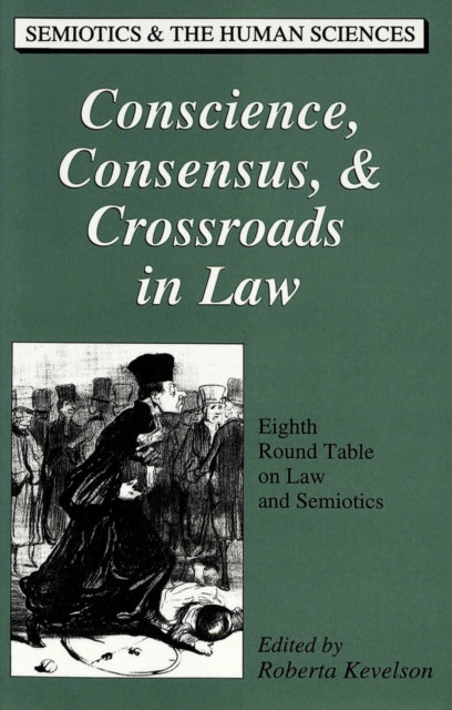Book cover of: Conscience, Consensus, & Crossroads in Law