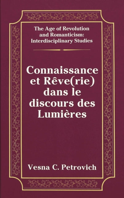 Book cover of: Connaissance et Reve(Rie) Dans le Discours des Lumieres