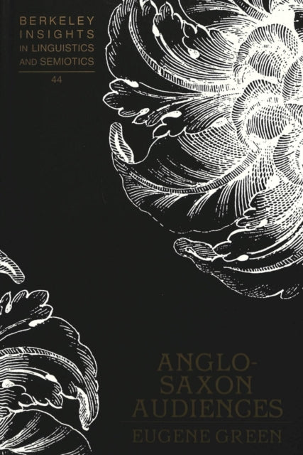 Book cover of: Anglo-Saxon Audiences / Eugene Green.