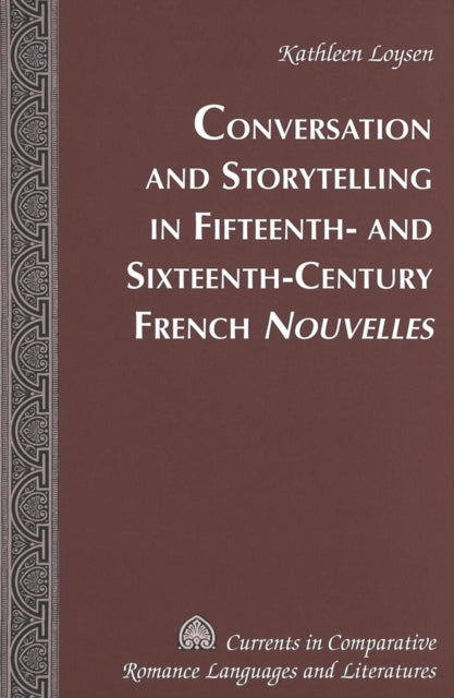 Book cover of: Conversations and Storytelling in 15th-16th-century French Nouvelles. By: Kathleen Loysen