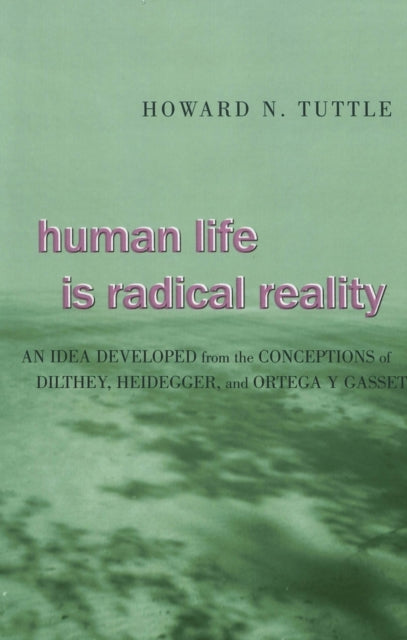 Book cover of: Human Life is Radical Reality. By: Howard N. Tuttle