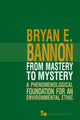 Book cover of: From Mastery to Mystery. By: Bryan E. Bannon
