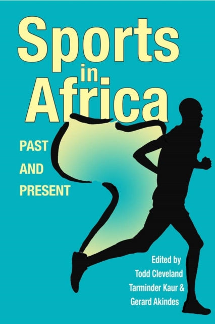 Book cover of: Sports in Africa, Past and Present. By: Todd Cleveland
