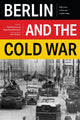 Book cover of: Berlin and the Cold War. By: Seth Givens