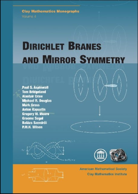 Book cover of: Dirichlet Branes and Mirror Symmetry