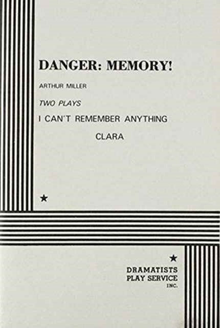 Book cover of: Danger: Memory!. By: Arthur Miller