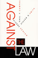 Book cover of: Against the Law