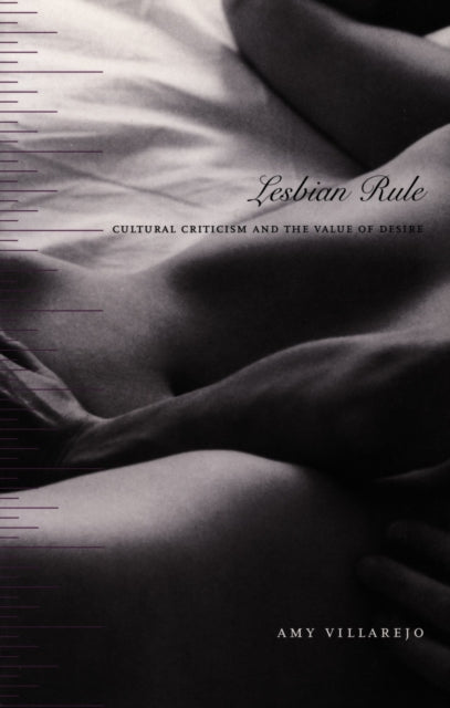 Book cover of: Lesbian Rule. By: Amy Villarejo