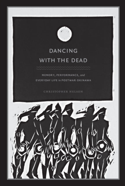 Book cover of: Dancing with the Dead. By: Christopher T. Nelson