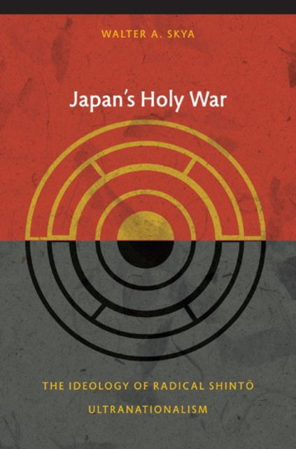 Book cover of: Japan's Holy War. By: Walter Skya