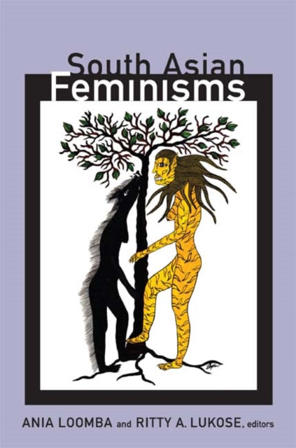Book cover of: South Asian Feminisms. By: Ania Loomba