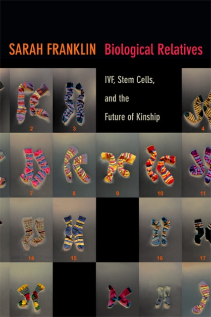 Book cover of: Biological Relatives. By: Sarah Franklin
