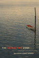 Book cover of: Extractive Zone. By: Macarena Gómez-Barris